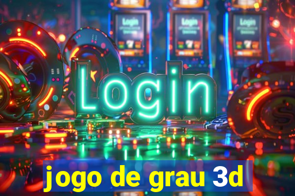 jogo de grau 3d